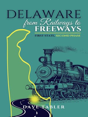 cover image of Delaware from Railways to Freeways